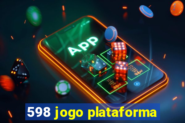 598 jogo plataforma